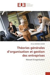 bokomslag Thories gnrales d'organisation et gestion des entreprises