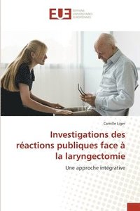 bokomslag Investigations des ractions publiques face  la laryngectomie