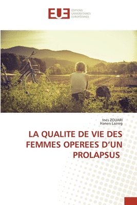 bokomslag La Qualite de Vie Des Femmes Operees d'Un Prolapsus