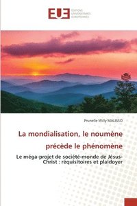 bokomslag La mondialisation, le noumne prcde le phnomne