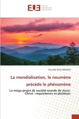 bokomslag mondialisation, le noumène précède le phénomène