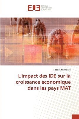 bokomslag L'impact des IDE sur la croissance conomique dans les pays MAT