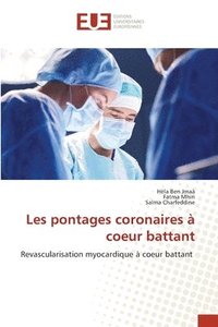 bokomslag Les pontages coronaires  coeur battant