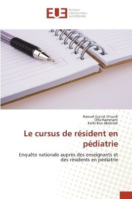 Naouel Guirat Dhouib, Olfa Hammami, Fathi Ben Abdallah - cursus de résident en pédiatrie, Häftad