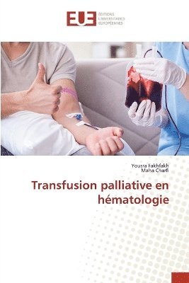 Transfusion palliative en hmatologie 1