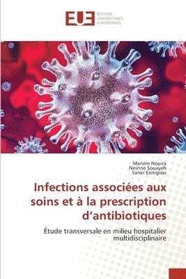 bokomslag Infections associes aux soins et  la prescription d'antibiotiques