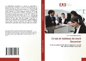 Thierry Farrel Aloumedjo Zam - Crises et tableau de bord Douanier, Häftad