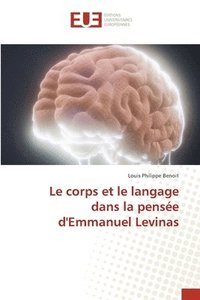 bokomslag Le corps et le langage dans la pense d'Emmanuel Levinas