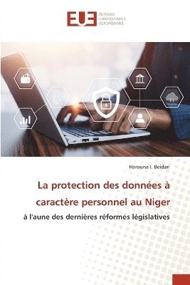 bokomslag La protection des donnes  caractre personnel au Niger