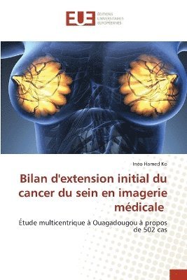 bokomslag Bilan d'extension initial du cancer du sein en imagerie médicale