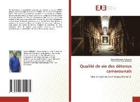 Fabien Memong Ndengue, Dieudonné Davy Ambassa - Qualité de vie des détenus camerounais, Häftad