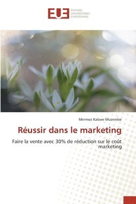 bokomslag Réussir dans le marketing