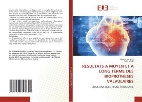 Resultats a Moyen Et a Long Terme Des Bioprotheses Valvulaires
