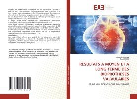 Resultats a Moyen Et a Long Terme Des Bioprotheses Valvulaires 1