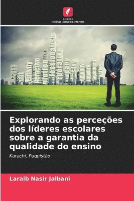 bokomslag Explorando as perceções dos líderes escolares sobre a garantia da qualidade do ensino