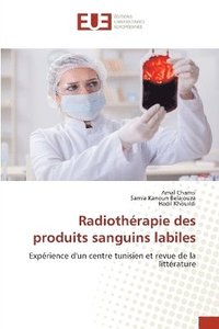 bokomslag Radiothérapie des produits sanguins labiles