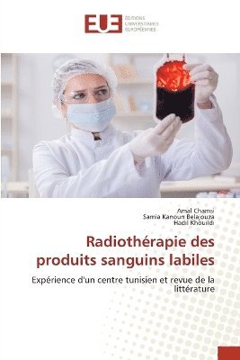 Radiothrapie des produits sanguins labiles 1