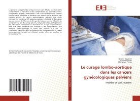 bokomslag Le curage lombo-aortique dans les cancers gyncologiques pelviens