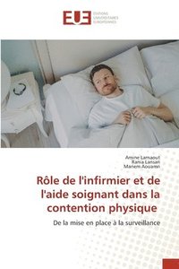 bokomslag Rle de l'infirmier et de l'aide soignant dans la contention physique