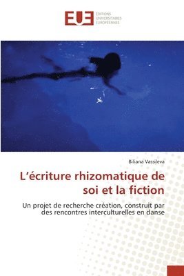 bokomslag L'écriture rhizomatique de soi et la fiction