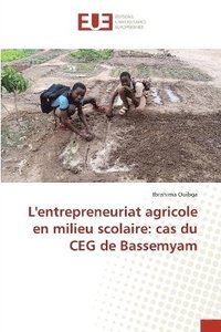 bokomslag L'entrepreneuriat agricole en milieu scolaire