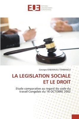 bokomslag La Legislation Sociale Et Le Droit