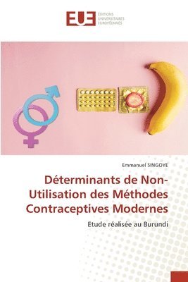 Déterminants de Non-Utilisation des Méthodes Contraceptives Modernes 1