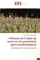 bokomslag Influence de 2 dates de semis sur les paramtres agro-morphologiques