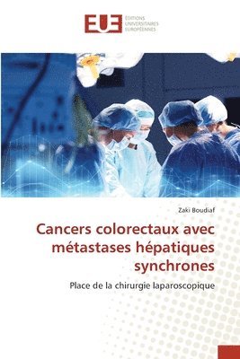 bokomslag Cancers colorectaux avec mtastases hpatiques synchrones