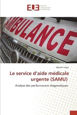 bokomslag Le service d'aide mdicale urgente (SAMU)