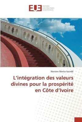 Nonzon Marius Kpindé - L'intégration des valeurs divines pour la prospérité en Côte d'Ivoire, Häftad