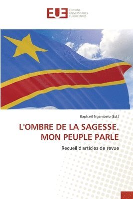 bokomslag L'Ombre de la Sagesse. Mon Peuple Parle