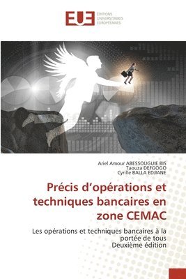 Précis d'opérations et techniques bancaires en zone CEMAC 1