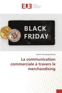 bokomslag La communication commerciale à travers le merchandising