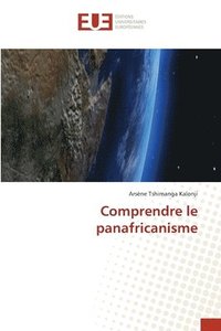 bokomslag Comprendre le panafricanisme