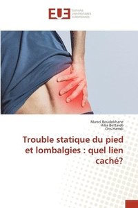 bokomslag Trouble statique du pied et lombalgies: quel lien caché?