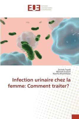 bokomslag Infection urinaire chez la femme: Comment traiter?