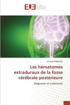 bokomslag Les hmatomes extraduraux de la fosse crbrale postrieure