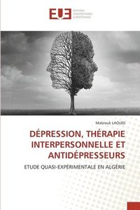 bokomslag Dépression, Thérapie Interpersonnelle Et Antidépresseurs