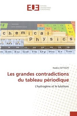 Les grandes contradictions du tableau priodique 1