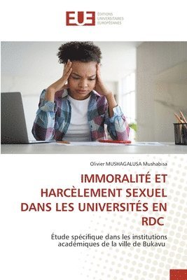 bokomslag Immoralit Et Harclement Sexuel Dans Les Universits En Rdc