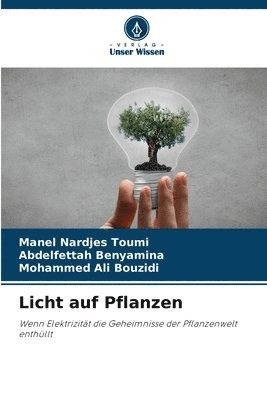 Manel Nardjes Toumi, Abdelfettah Benyamina, Mohammed Ali Bouzidi - Licht auf Pflanzen, Häftad