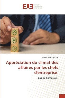 bokomslag Apprciation du climat des affaires par les chefs d'entreprise