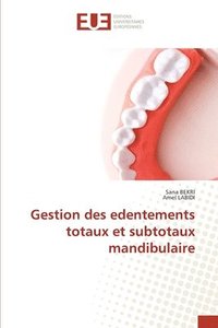 bokomslag Gestion des edentements totaux et subtotaux mandibulaire