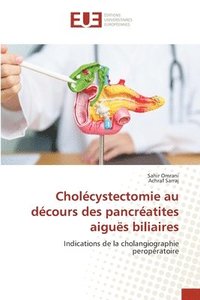 bokomslag Cholécystectomie au décours des pancréatites aiguës biliaires