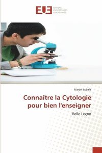 bokomslag Connatre la Cytologie pour bien l'enseigner