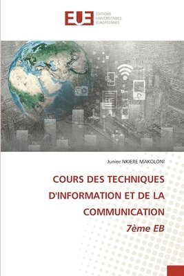 COURS DES TECHNIQUES D'INFORMATION ET DE LA COMMUNICATION 7me EB 1