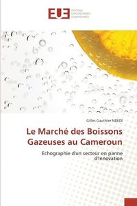 bokomslag Le March des Boissons Gazeuses au Cameroun