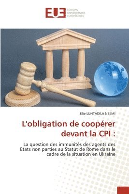 bokomslag L'obligation de cooprer devant la CPI