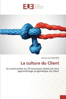 bokomslag La culture du Client